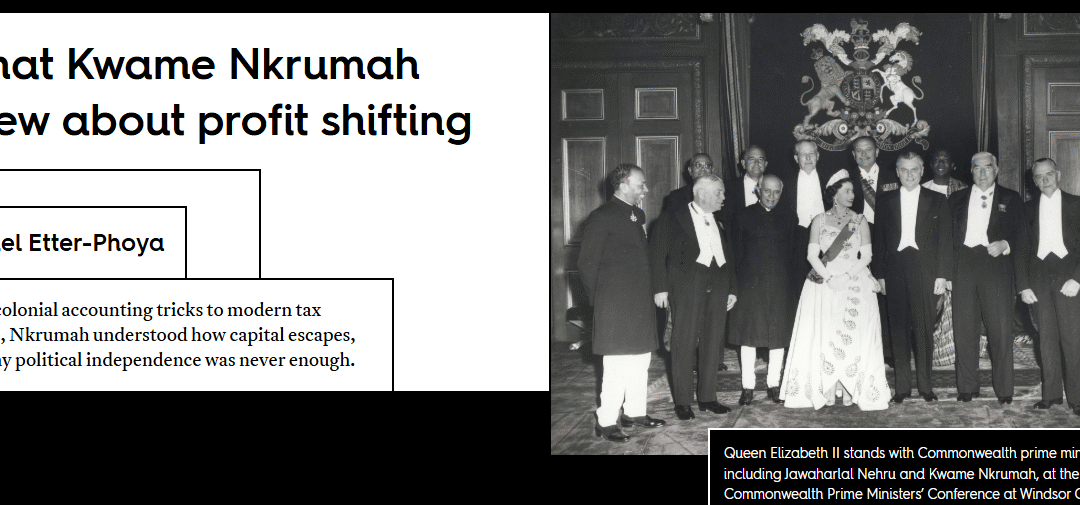 What Kwame Nkrumah Knew About Profit Shifting